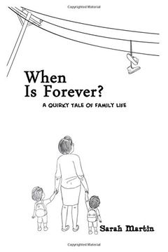 portada When Is Forever? A Quirky Tale of Family Life