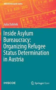 portada Inside Asylum Bureaucracy: Organizing Refugee Status Determination In Austria (imiscoe Research Series) (en Inglés)