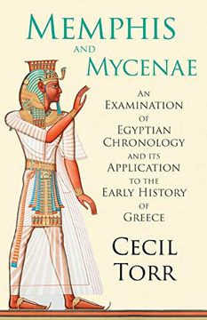 portada Memphis and Mycenae - an Examination of Egyptian Chronology and its Application to the Early History of Greece (en Inglés)