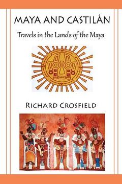 portada maya and castil ntravels in the lands of the maya (en Inglés)