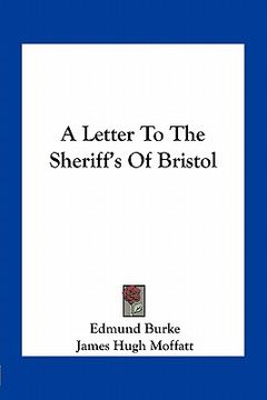 portada a letter to the sheriff's of bristol (in English)