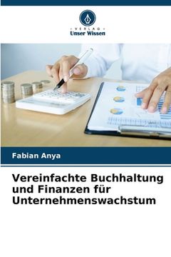 portada Vereinfachte Buchhaltung und Finanzen für Unternehmenswachstum (en Alemán)