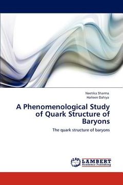 portada a phenomenological study of quark structure of baryons (en Inglés)