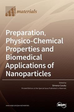 portada Preparation, Physico-Chemical Properties and Biomedical Applications of Nanoparticles (en Inglés)