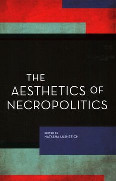 portada The Aesthetics of Necropolitics (en Inglés)