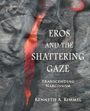 portada eros and the shattering gaze: transcending narcissism (en Inglés)