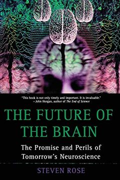 portada The Future of the Brain: The Promise and Perils of Tomorrow'S Neuroscience (in English)