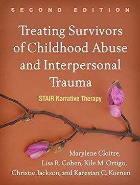 portada Treating Survivors of Childhood Abuse and Interpersonal Trauma: Stair Narrative Therapy (in English)