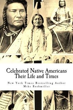portada Celebrated Native Americans: Their Life and Times (in English)