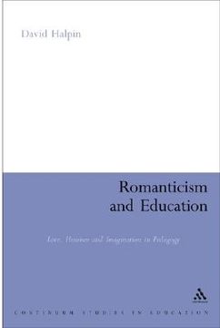 portada romanticism and education: love, heroism and imagination in pedagogy (en Inglés)