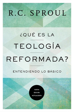portada Qué es la Teología Reformada? (in Spanish)