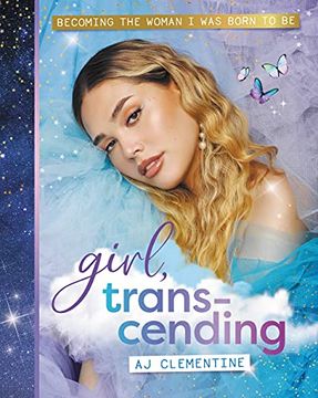 portada Girl, Transcending: Becoming the Woman I Was Born to Be (en Inglés)