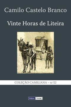 portada Vinte Horas de Liteira: Volume 22 (Coleção Camiliana) (en Portugués)
