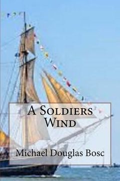 portada A Soldiers Wind (en Inglés)