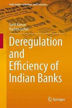 portada Deregulation and Efficiency of Indian Banks (India Studies in Business and Economics)