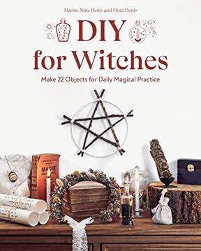 portada Diy for Witches: Make 22 Objects for Daily Magical Practice (in English)