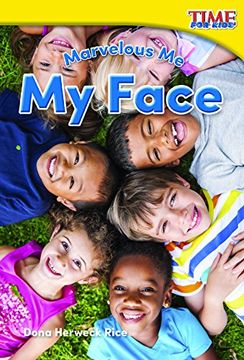 portada Marvelous Me: My Face (Foundations Plus) (Time for Kids Nonfiction Readers: Marvelous Me)