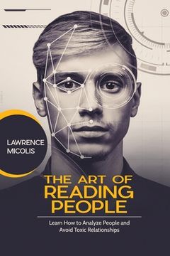 portada The Art of Reading People: Learn How to Analyze People and Avoid Toxic Relationships (en Inglés)
