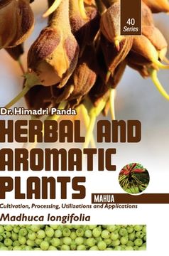 portada HERBAL AND AROMATIC PLANTS - 40. Madhuca longifolia (Mahua)