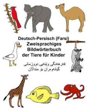portada Deutsch-Persisch (Farsi) Zweisprachiges Bildwörterbuch der Tiere für Kinder (en Alemán)