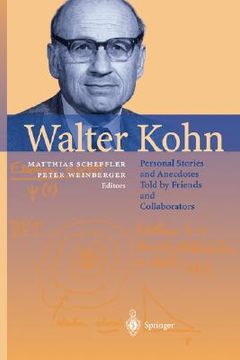 portada walter kohn: personal stories and anecdotes told by friends and collaborators (in English)