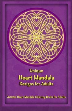 portada Unique Heart Mandala Designs for Adults: Artistic Heart Mandala Coloring Books for Adults (Volume 1)