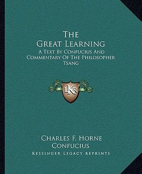 portada the great learning: a text by confucius and commentary of the philosopher tsang (en Inglés)