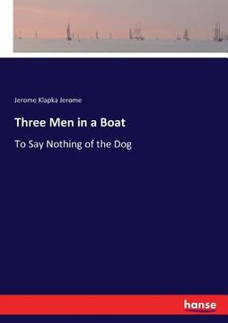 portada Three Men in a Boat: To Say Nothing of the Dog (en Inglés)