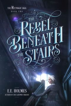 portada The Rebel Beneath the Stairs (en Inglés)