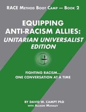portada Equipping Anti-Racism Allies Unitarian Universalist Edition: Fighting Racism...One Conversation at a Time 