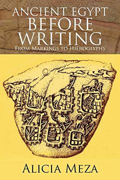 portada Ancient Egypt Before Writing: From Markings to Hieroglyphs (en Inglés)