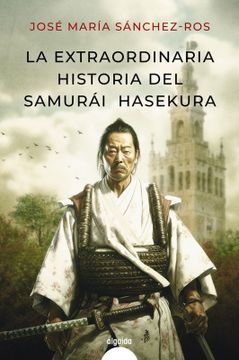 portada La extraordinaria historia del samurai Hasekura