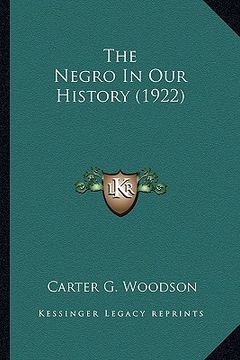portada the negro in our history (1922) the negro in our history (1922) (en Inglés)