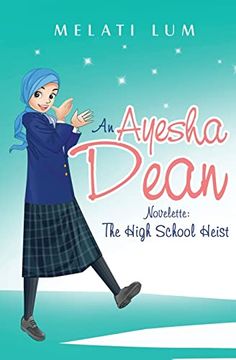 portada Ayesha Dean Novelette - the High School Heist (en Inglés)