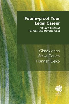 portada Future-Proof Your Legal Career: 10 Core Areas of Professional Development (en Inglés)