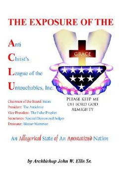 portada the exposure of anti christ's league of the untouchables, inc. (in English)