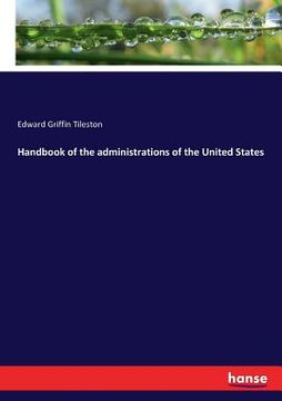 portada Handbook of the administrations of the United States (en Inglés)