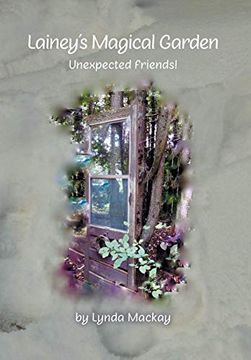 portada Lainey's Magical Garden: Unexpected Friends! (en Inglés)