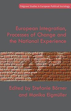 portada European Integration, Processes of Change and the National Experience (Palgrave Studies in European Political Sociology)