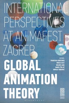 portada Global Animation Theory: International Perspectives at Animafest Zagreb (en Inglés)