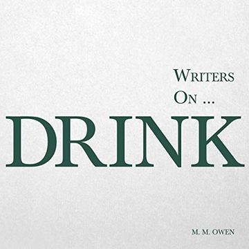 portada Writers On. Drink (a Book of Quotations, Poems and Literary Reflections) (2) 