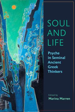 portada Soul and Life: Psyche in Seminal Ancient Greek Thinkers (en Inglés)