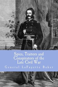 portada Spies, Traitors and Conspirators of the Late Civil War (en Inglés)