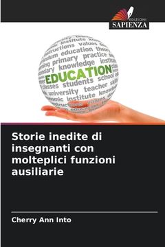 portada Storie inedite di insegnanti con molteplici funzioni ausiliarie (in Italian)