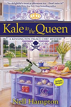 portada Kale to the Queen: A Kensington Palace Chef Mystery 