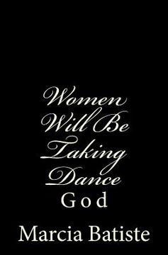 portada Women Will Be Taking Dance: God (en Inglés)