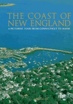 portada The Coast of new England: A Pictorial Tour From Connecticut to Maine (in English)