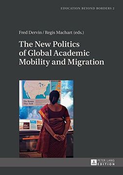 portada The New Politics of Global Academic Mobility and Migration (Education beyond Borders)