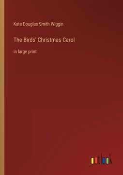portada The Birds' Christmas Carol: in large print (in English)