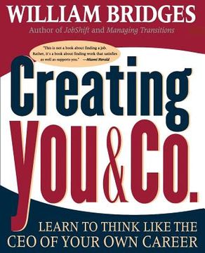 portada Creating you & Co. Learn to Think Like the ceo of Your own Career 